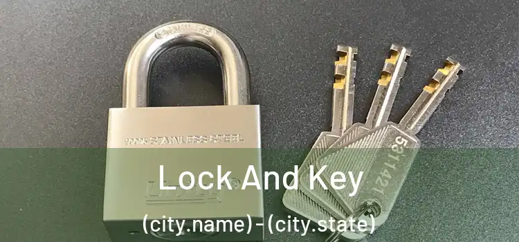  Lock And Key (city.name) - (city.state)